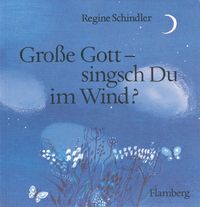 Produktbild: Grosse Gott &ndash; singsch Du im Wind?