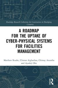 Produktbild: A Roadmap for the Uptake of Cyber-Physical Systems for Facilities Management
