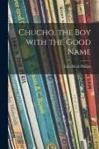 Produktbild: Chucho, the Boy With the Good Name