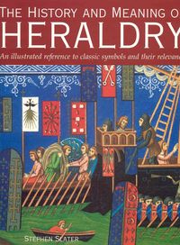Produktbild: Slater, S: The History and Meaning of Heraldry