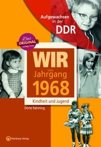 Bild vom Artikel Aufgewachsen in der DDR - Wir vom Jahrgang 1968 - Kindheit und Jugend vom Autor Dörte Rahming