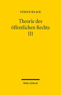 Produktbild: Haack, S: Theorie des &ouml;ffentlichen Rechts III
