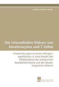 Produktbild: Der interzellul&auml;re Diskurs von Keratinozyten und T Zellen