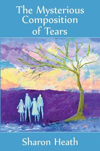 Produktbild: The Mysterious Composition of Tears