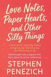 Produktbild: Love Notes, Paper Hearts, and Other Silly Things