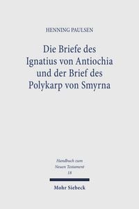 Produktbild: Die Briefe des Ignatius von Antiochia und der Brief des Polykarp von Smyrna