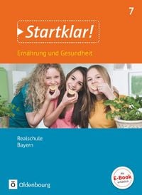 Produktbild: Startklar! 7. Jahrgangsstufe - Ern&auml;hrung und Gesundheit - Realschule Bayern - Sch&uuml;lerbuch