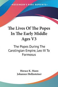 Produktbild: The Lives Of The Popes In The Early Middle Ages V3