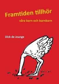 Produktbild: Framtiden tillh&ouml;r v&aring;ra barn och barnbarn