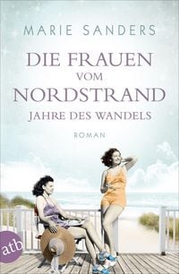 Produktbild: Die Frauen vom Nordstrand - Jahre des Wandels