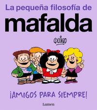 Produktbild: &iexcl;Amigos Para Siempre! (La Peque&ntilde;a Filosof&iacute;a de Mafalda) / Friends Forever! (La Peque&ntilde;a Filosof&iacute;a de Mafalda)