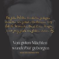 Produktbild: Von guten M&auml;chten wunderbar geborgen - Dietrich Bonhoeffer und Siegfried Fietz