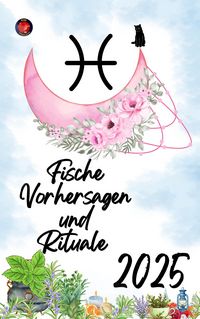 Produktbild: Fische Vorhersagen und Rituale 2025