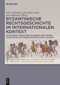 Produktbild: Byzantinische Rechtsgeschichte im internationalen Kontext