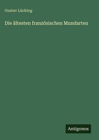 Produktbild: Die &auml;ltesten franz&ouml;sischen Mundarten