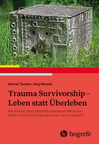Produktbild: Trauma Survivorship - Leben statt &Uuml;berleben