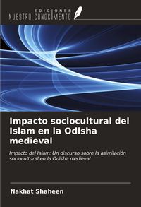 Produktbild: Impacto sociocultural del Islam en la Odisha medieval