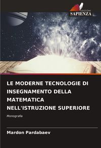Produktbild: LE MODERNE TECNOLOGIE DI INSEGNAMENTO DELLA MATEMATICA NELL'ISTRUZIONE SUPERIORE