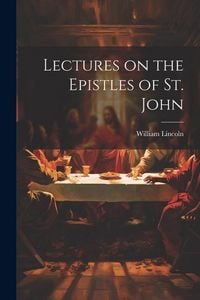 Produktbild: Lectures on the Epistles of St. John