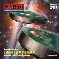 Produktbild: Perry Rhodan 2417: Sklave der Maschinen