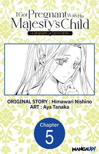 Produktbild: I Got Pregnant With His Majesty's Child -A Biography of Queen Berta- #005