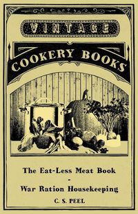 Produktbild: The Eat-Less Meat Book - War Ration Housekeeping