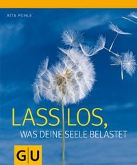 Produktbild: Lass los, was Deine Seele belastet