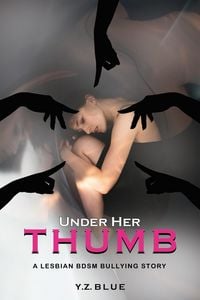 Produktbild: Under Her Thumb: A Lesbian BDSM Bullying
