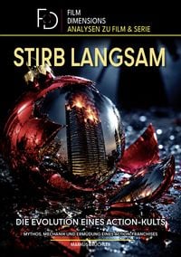Produktbild: Stirb Langsam &ndash; Die Evolution eines Action-Kults (Film Dimensions)