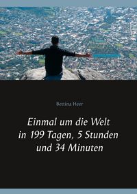 Produktbild: Einmal um die Welt in 199 Tagen, 5 Stunden und 34 Minuten