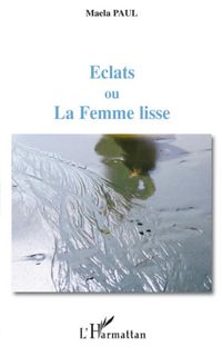 Produktbild: Eclats ou La Femme lisse