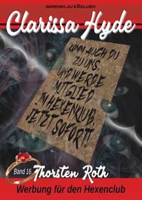 Produktbild: Clarissa Hyde: Band 16 - Werbung f&uuml;r den Hexenclub