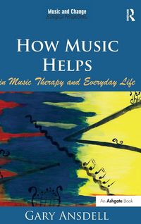 Produktbild: How Music Helps in Music Therapy and Everyday Life