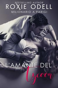 Produktbild: L'amante del tycoon - Milionario a Parigi