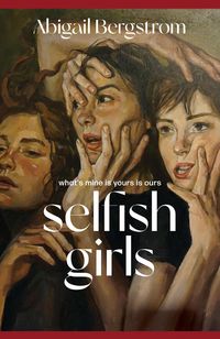 Produktbild: Bergstrom, A: Selfish Girls