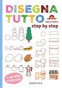Produktbild: Disegna tutto. Step by step. Pi&ugrave; di 600 tutorial