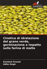Produktbild: Cinetica di idratazione del grano verde, germinazione e impatto sulla farina di malto