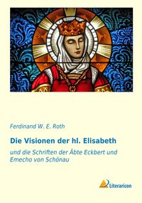 Produktbild: Die Visionen der hl. Elisabeth