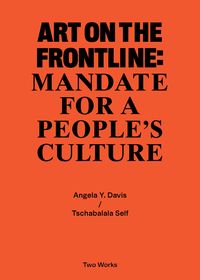 Produktbild: Two Works Series Vol.2: Tschabalala Self / Angela Y. Davis, &lsquo;Art on the Frontline: Mandate for a People&acute;s Culture&rsquo;