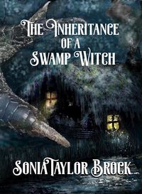 Produktbild: The Inheritance of a Swamp Witch (The Swamp Witch Series, #1)