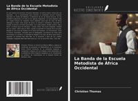 Produktbild: La Banda de la Escuela Metodista de &Aacute;frica Occidental