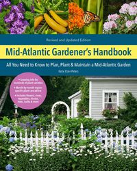 Bild vom Artikel Mid-Atlantic Gardener's Handbook, 2nd Edition vom Autor Katie Elzer-Peters