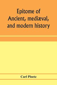 Produktbild: Epitome of ancient, medi&aelig;val, and modern history
