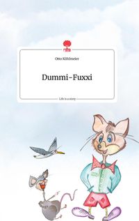 Produktbild: Dummi-Fuxxi. Life is a Story - story.one