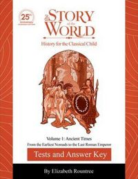 Produktbild: Tests and Answer Key to the Story of the World, Volume 1: Ancient Times, 25th Anniversary Expanded Edition