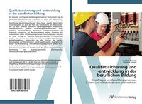 Produktbild: Qualit&auml;tssicherung und -entwicklung in der beruflichen Bildung