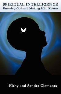 Produktbild: Spiritual Intelligence: Knowing God and Making Him Known