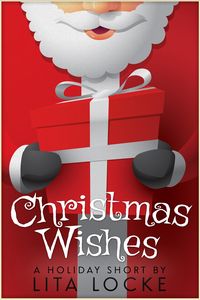 Bild vom Artikel Christmas Wishes (A Holiday Short, #4) vom Autor Lita Locke