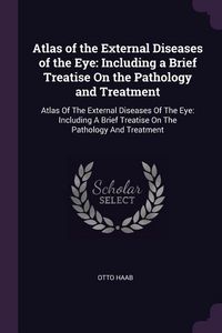 Produktbild: Atlas of the External Diseases of the Eye