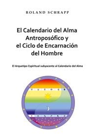 Produktbild: El Calendario del Alma Antropos&oacute;fico y el Ciclo de Encarnaci&oacute;n del Hombre